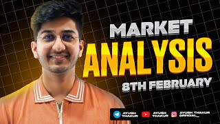 Market Analysis for 8th February  By Ayush Thakur [upl. by Esilehc728]