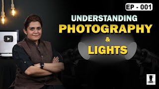 Introduction to Light amp Photography Photography Educators Course Ep1 [upl. by Petty]