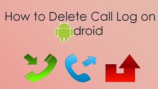 How to Delete Call Log on Android [upl. by Annirak]