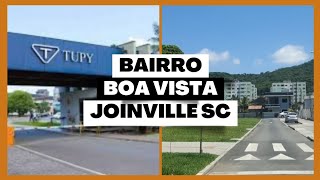 Bairro BOA VISTA  JOINVILLE SC  TUPY  Comércio local e muito mais [upl. by Lilly]