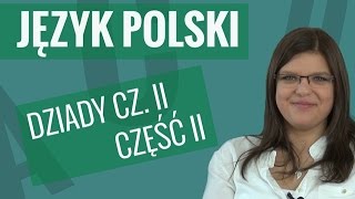 Język polski  Dziady część II ciekawostki i omówienie bohaterów [upl. by Atteniuq113]