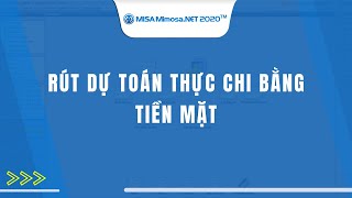 Rút dự toán thực chi bằng tiền mặt  MISA MIMOSANET [upl. by Eidassac923]