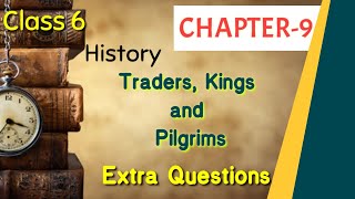 Chapter9 l Traders Kings and Pilgrims I Class6 l History lExtra Questions l [upl. by Angelia710]