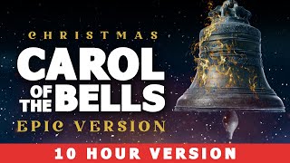 Carol of the Bells  10 Hour Epic Version  Epic Christmas Music [upl. by Lefty]