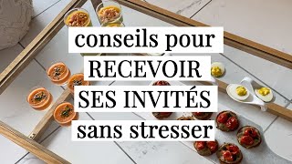 Recevoir des Invités à la maison sans stresser  Mes Conseils [upl. by Nit]