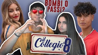 BOMBI o PASSI i RAGAZZI del COLLEGIO 8  ci siamo lasciati😂 [upl. by Harret9]