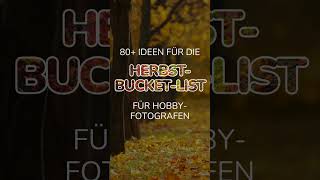 80 Ideen für die Herbst Bucket List von HobbyFotografen [upl. by Baun650]