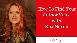 How To Find Your Author Voice With Roz Morris [upl. by Halonna797]