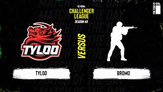 TYLOO vs Bromo  ESL Challenger League S48  AP [upl. by Hanny]