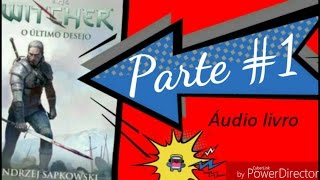 Áudio livro THE WITCHER o último desejo Andrzej Sapkowski [upl. by Atiuqrahs]