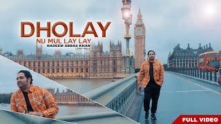 DHOLY NU MUL LAY LAY  NADEEM ABBAS LONAY WALA  OFFICIAL VIDEO [upl. by Karub819]