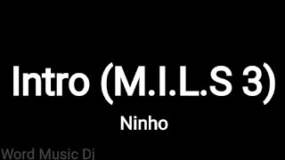 Ninho  Intro MILS 3 Lyrics [upl. by Liw]