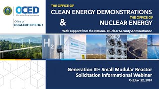 Generation III Small Modular Reactor Program Broad Agency Announcement Informational Webinar 2024 [upl. by Anaele63]