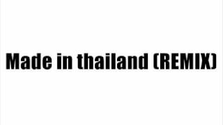 Made in thailand Remix  Corpus Eazy 2P Thaitanium Ent [upl. by Nihs]