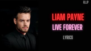 Liam Payne ft Cheat Codes Live Forever Lyrics [upl. by Retseh]