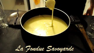 Recette  Comment réaliser la Fondue Savoyarde [upl. by Repsag721]