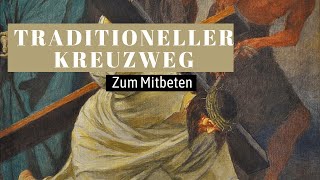 Traditioneller Kreuzweg in 14 Stationen  Mit Ablässen  Zum Mitbeten [upl. by Aicena]