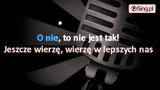 Bracia  Wierzę w lepszy świat karaoke iSingpl [upl. by Nahshunn]