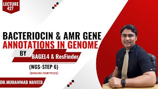 Bacteriocins and AMR genes prediction in Genome  BAGEL4  ResFinder  WGS6  Lec 427  Dr Naveed [upl. by Ramu202]