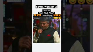 Suresh Wadekar ji Singing ❤️ sonunigamsongs abhimujhmeinkahin sonunigam singing shorts [upl. by Oza]