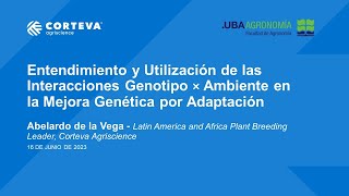 Entender y Utilizar las Interacciones de Genotipo × Ambiente en la Mejora Genética por Adaptación [upl. by Eiaj530]