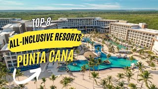 Top 8 All Inclusive Resorts in Punta Cana [upl. by Salema]