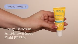 Uriage Bariésun AntiBrown Spot Fluid SPF50 Texture  Care to Beauty [upl. by Nallak]