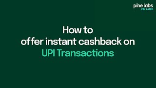 Unlock Instant Cashback on UPI Transactions with Pine Labs Pay Later [upl. by Enymsaj]