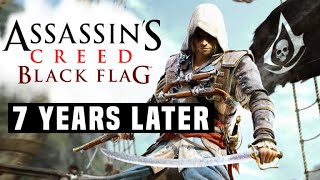 Assassins Creed 4 Black Flag 7 Years Later [upl. by Blane166]