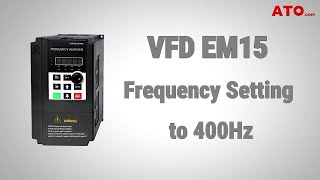 VFD EM15 Setting Frequency to 400Hz [upl. by Mariette336]