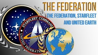 The Federation Starfleet and United Earth [upl. by Nytsirc]