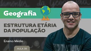 Estrutura etária da população ​ Geografia  Ensino Médio [upl. by Birecree]