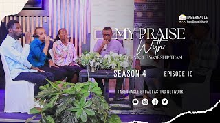 My praise s4 ep 19 With Tabernacle Worship Team Again Woship God In Truth and Spirity [upl. by Anelis473]