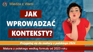 Jak wprowadzać konteksty w pracy maturalnej według nowej formuły [upl. by Airbma]