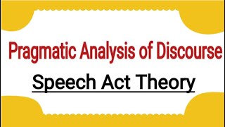 Pragmatic Analysis of Discourse  Speech Act Theory  Discourse Studies learnenglishliterature [upl. by Beaumont]