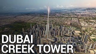 Dubai Creek Tower The Worlds Tallest Structure Updated 2021 [upl. by Nyssa]