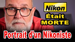 Nikon était MORTE mais il y a eu un MIRACLE Portrait dun Nikoniste  EN FRANÇAIS [upl. by Gerlac]