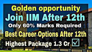 How to Join IIM After 12th  IIM Admission Process in Hindi  Best Career Options After 12th [upl. by Lotz]