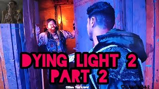 DYING light 2 Going from the Dark to the HELL [upl. by Margarete]