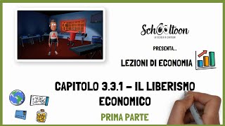 Economia  Il liberismo economico  Prima parte  La Scuola a Cartoon [upl. by Fernas]