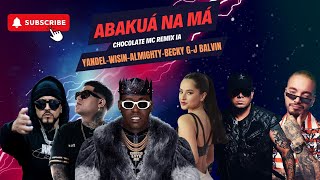 ABAKUÁ NA MÁ  CHOCOLATE MC ❌YANDEL WISINALMIGHTY BECKY G J BALVIN New Version By IA ECLIA© [upl. by Snashall]