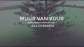 MUUR VAN VUUR  Leza Liversage  Official Lyric Video [upl. by Anirok]