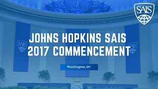 Johns Hopkins SAIS 2017 Commencement [upl. by Huggins]