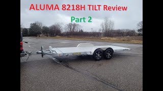 8218H TILT Aluma Trailer Review Part 2 [upl. by Fleeman]