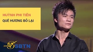 Quê Hương Bỏ Lại  Trình bày Huỳnh Phi Tiễn  Nhạc Tô Huyền Vân  Hoà âm Trúc Sinh [upl. by Hulbard]