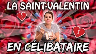 La SAINT VALENTIN quand on est CÉLIBATAIRE  Angie la crazy série [upl. by Leidba]