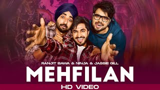 Mehfilan HD Video  Ranjit Bawa  Ninja  Jassie Gill  New Punjabi Songs 2024  Speed Punjabi [upl. by Otineb]