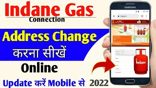 indane gas address change online 2023  how to change address in indane gas connection [upl. by Alegnad]