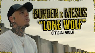 Burden X Mesus  Lone Wolf Official Video [upl. by Theone]