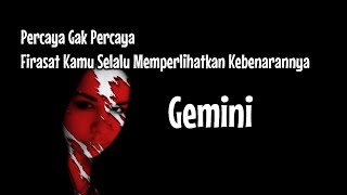 Gemini❤‍🔥Percaya Gak Percaya Firasat Kamu Selalu Memperlihatkan Kebenarannya🎁🌹 [upl. by Massimiliano]